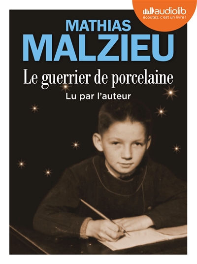 AUDIO - Le guerrier de porcelaine | Malzieu, Mathias 