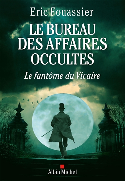Le bureau des affaires occultes T.02 - Le fantôme du Vicaire | Fouassier, Eric