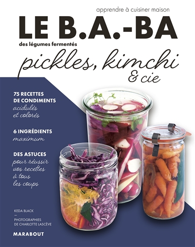 B.a.-ba des légumes fermentés : pickles, kimchi & Cie (Le) | Black, Keda