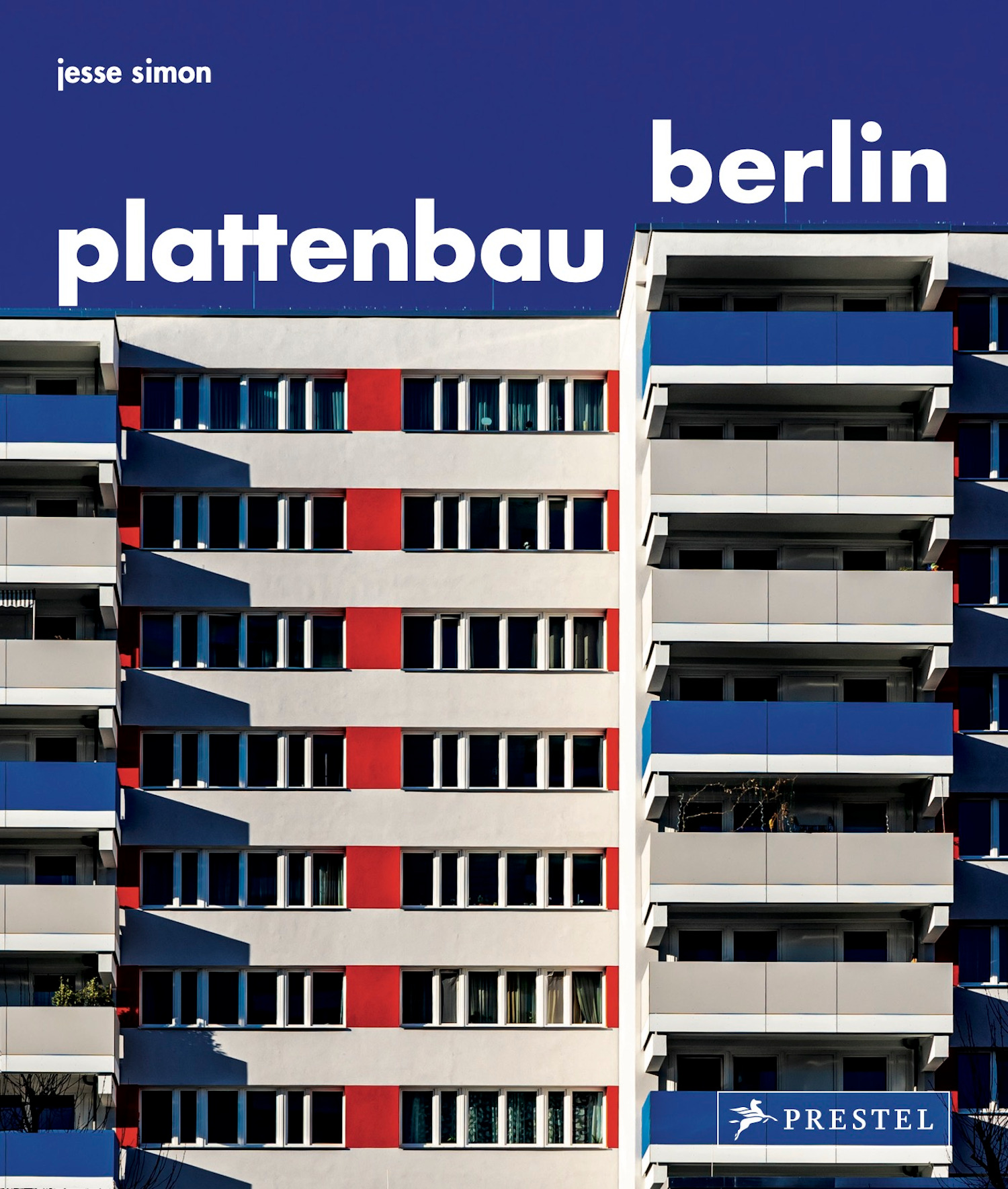Plattenbau Berlin : A Photographic Survey of Postwar Residential Architecture | Simon, Jesse