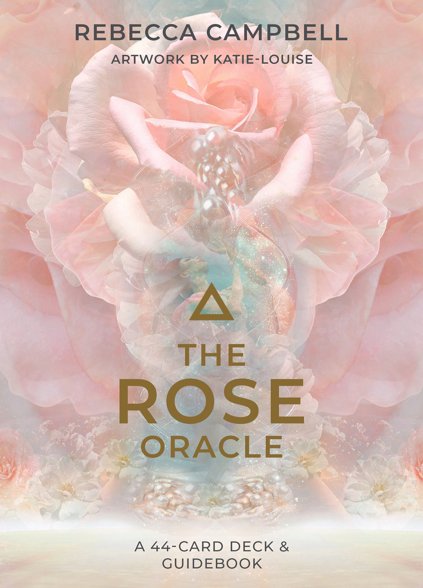 The Rose Oracle : A 44-Card Deck and Guidebook | Campbell, Rebecca