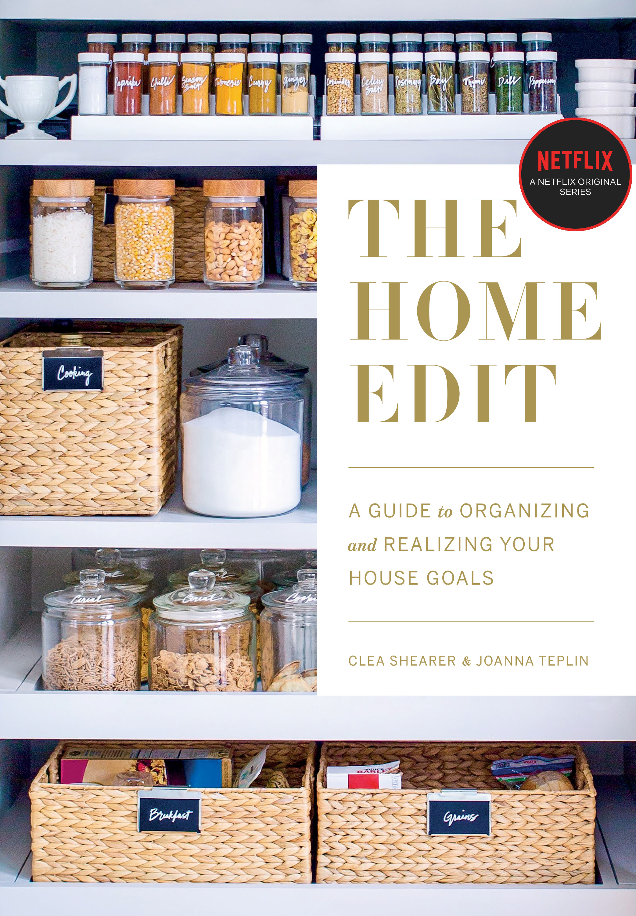 The Home Edit : A Guide to Organizing and Realizing Your House Goals | Shearer, Clea