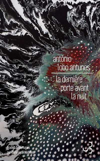 dernière porte avant la nuit (La) | Antunes, António Lobo