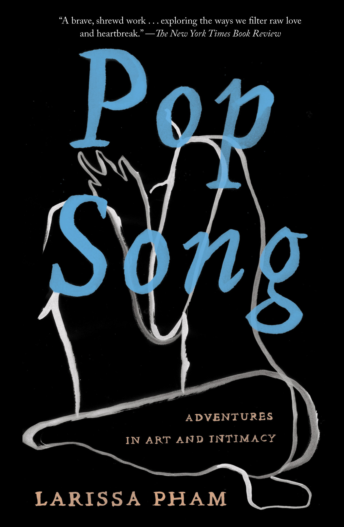 Pop Song : Adventures in Art and Intimacy | Pham, Larissa