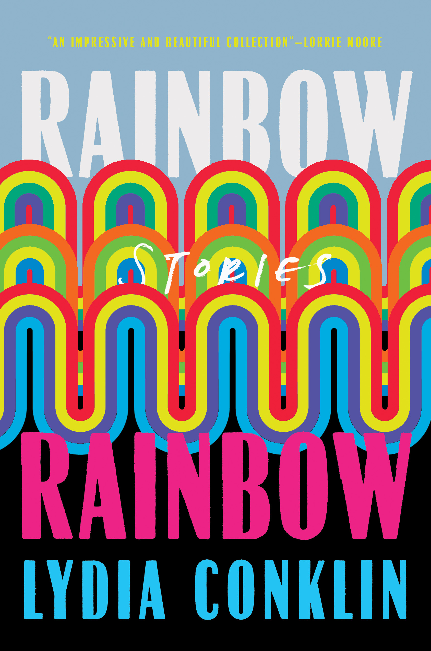 Rainbow Rainbow : Stories | Conklin, Lydia