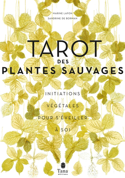 Tarot des plantes sauvages : initiations végétales pour s'éveiller à soi | Lafon, Marie