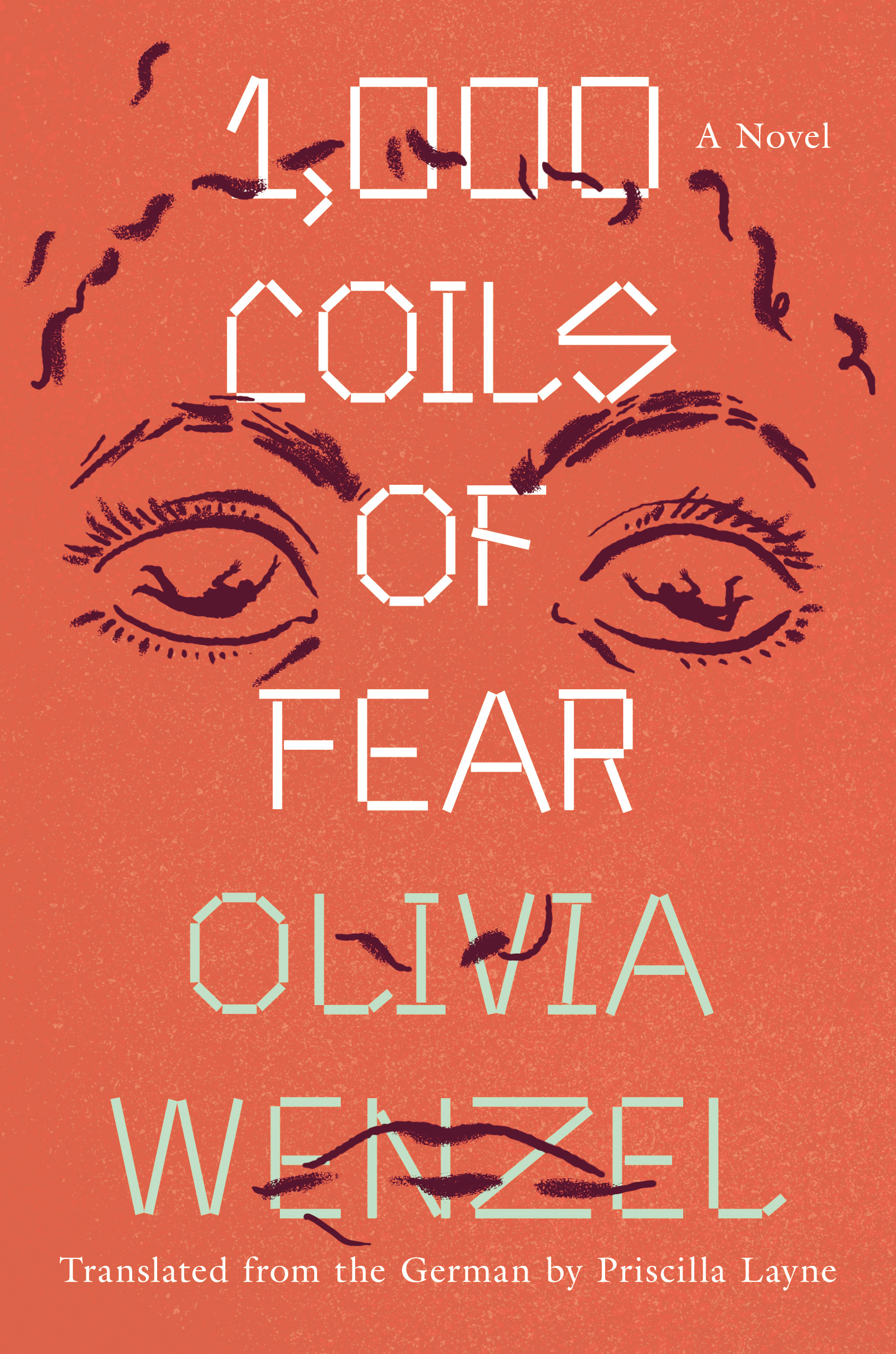 1,000 Coils of Fear : A Novel | Wenzel, Olivia