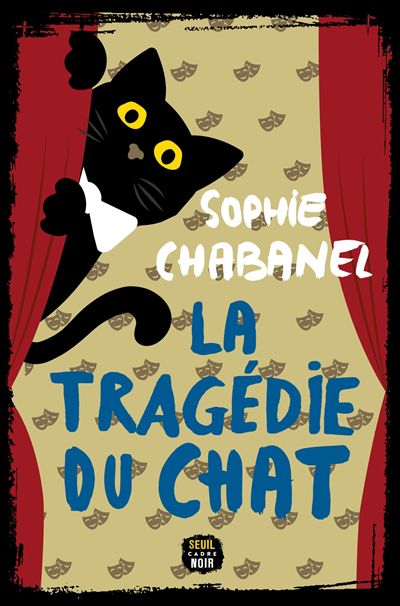 Tragédie du chat (La) | Chabanel, Sophie