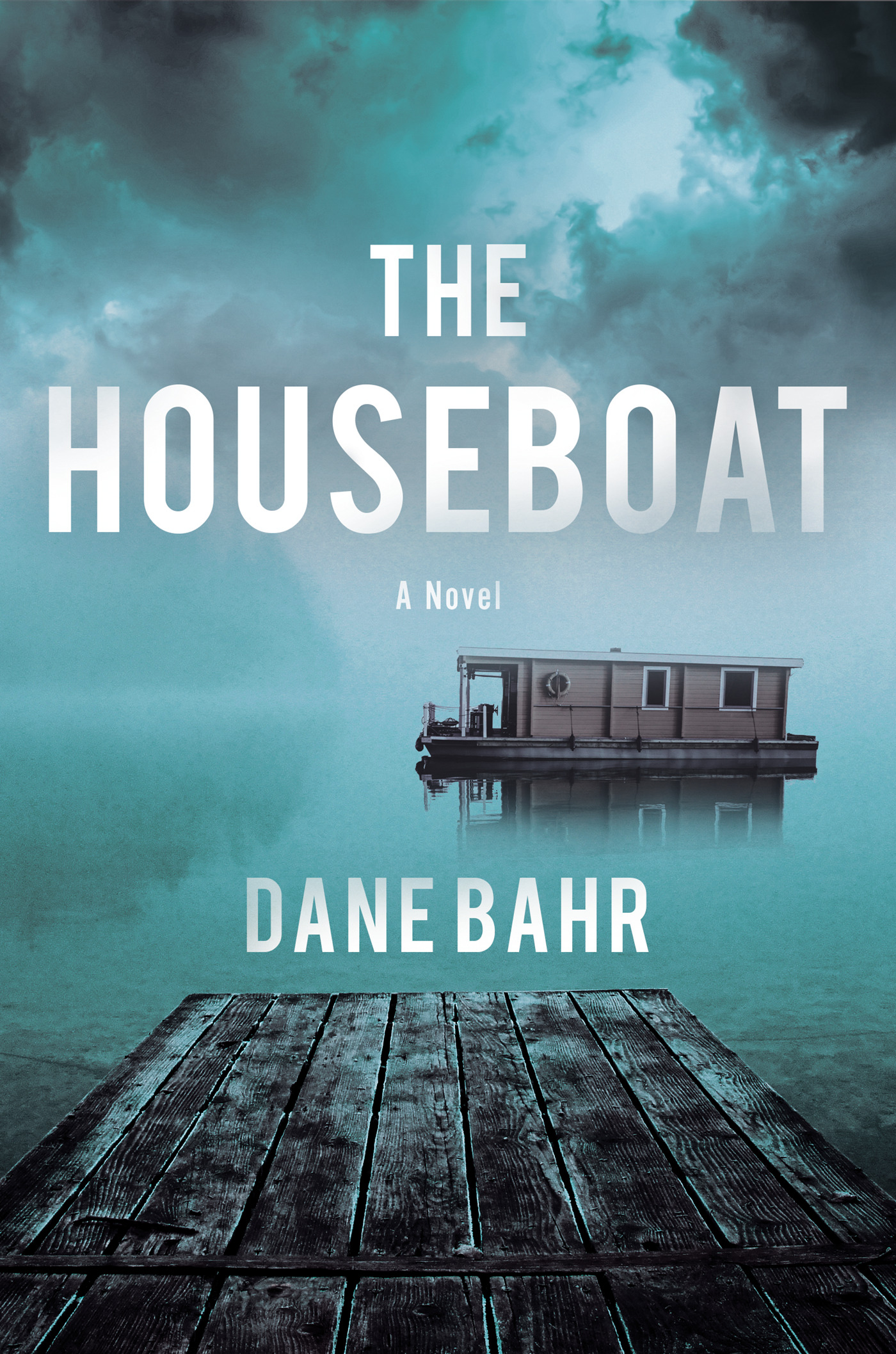 The Houseboat : A Novel | Bahr, Dane