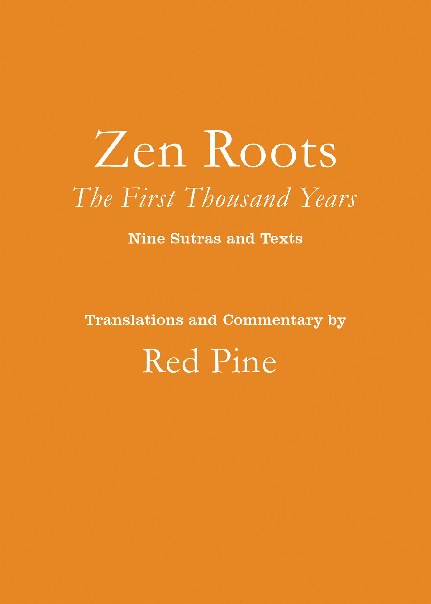 Zen Roots : The First Thousand Years | Pine, Red