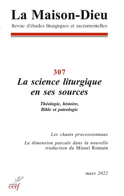 La Maison Dieu n°307 - La science liturgique en ses sources : théologie, histoire, Bible et patrologie | 