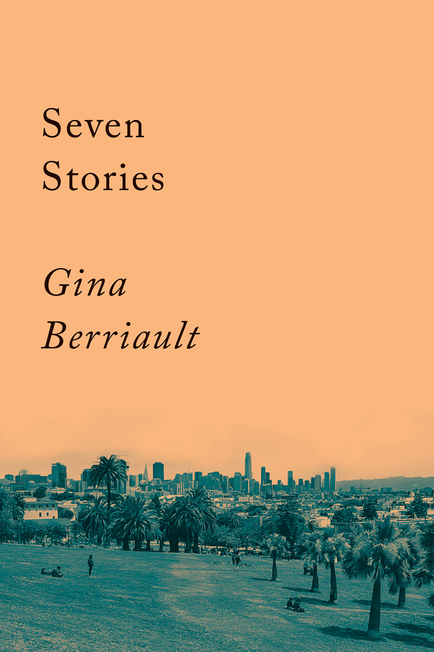 Seven Stories : Stories | Berriault, Gina