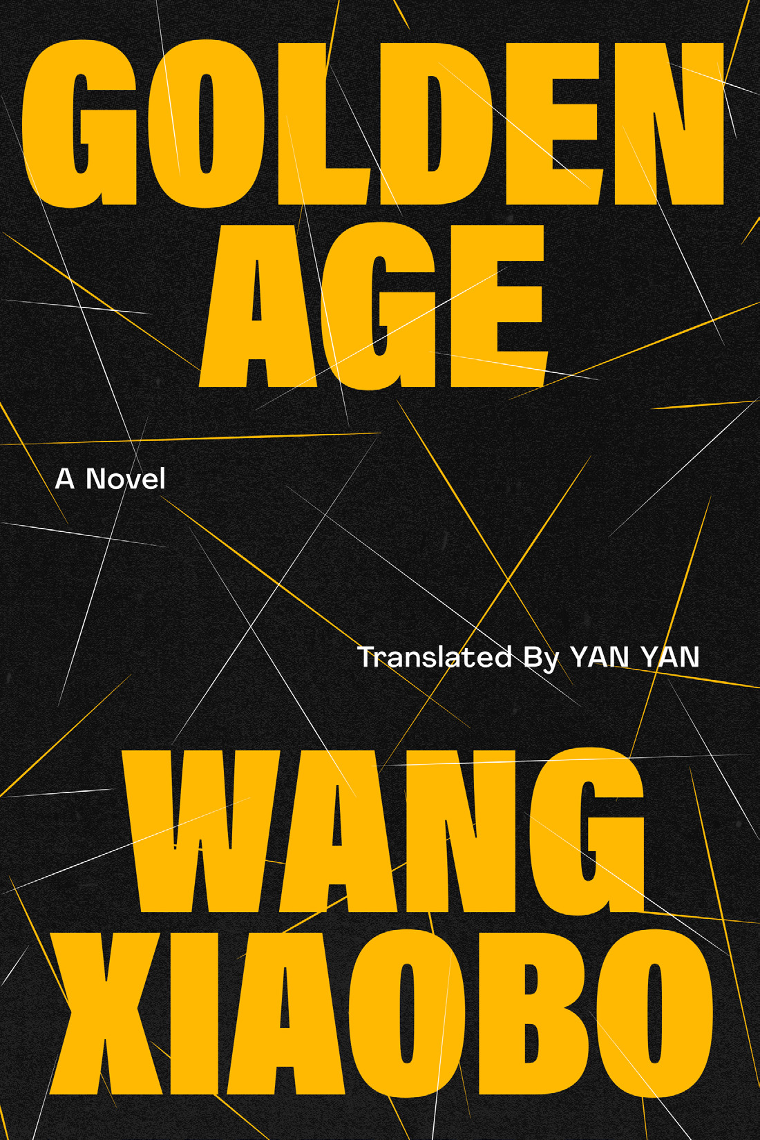 Golden Age : A Novel | Xiaobo, Wang