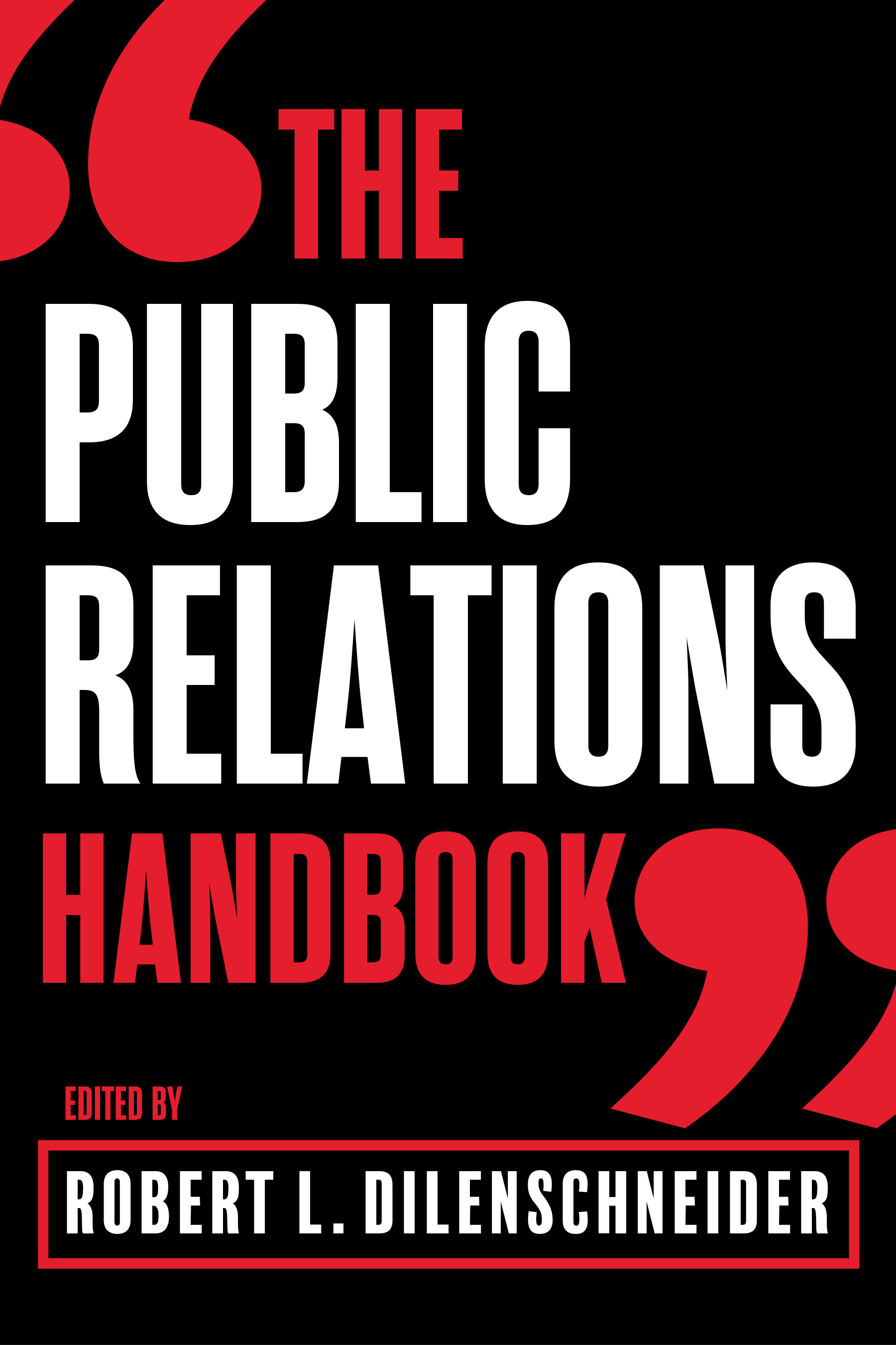 The Public Relations Handbook | Dilenschneider, Robert L.