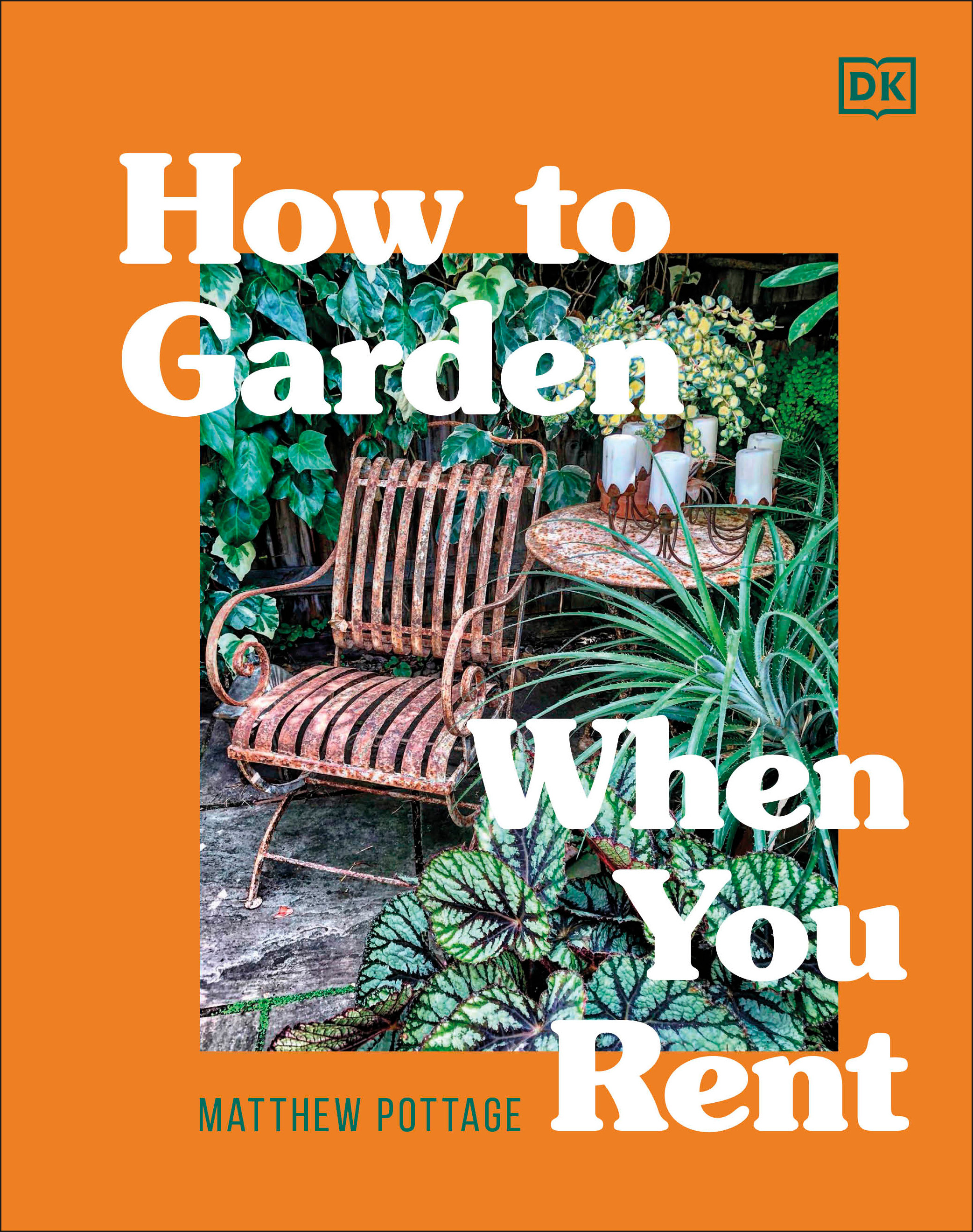 How to Garden When You Rent : Make It Your Own *Keep Your Landlord Happy | Pottage, Matthew