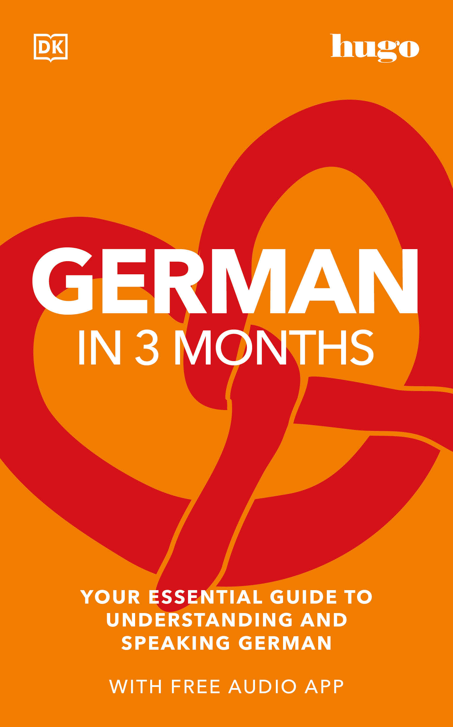 German in 3 Months with Free Audio App : Your Essential Guide to Understanding and Speaking German | 