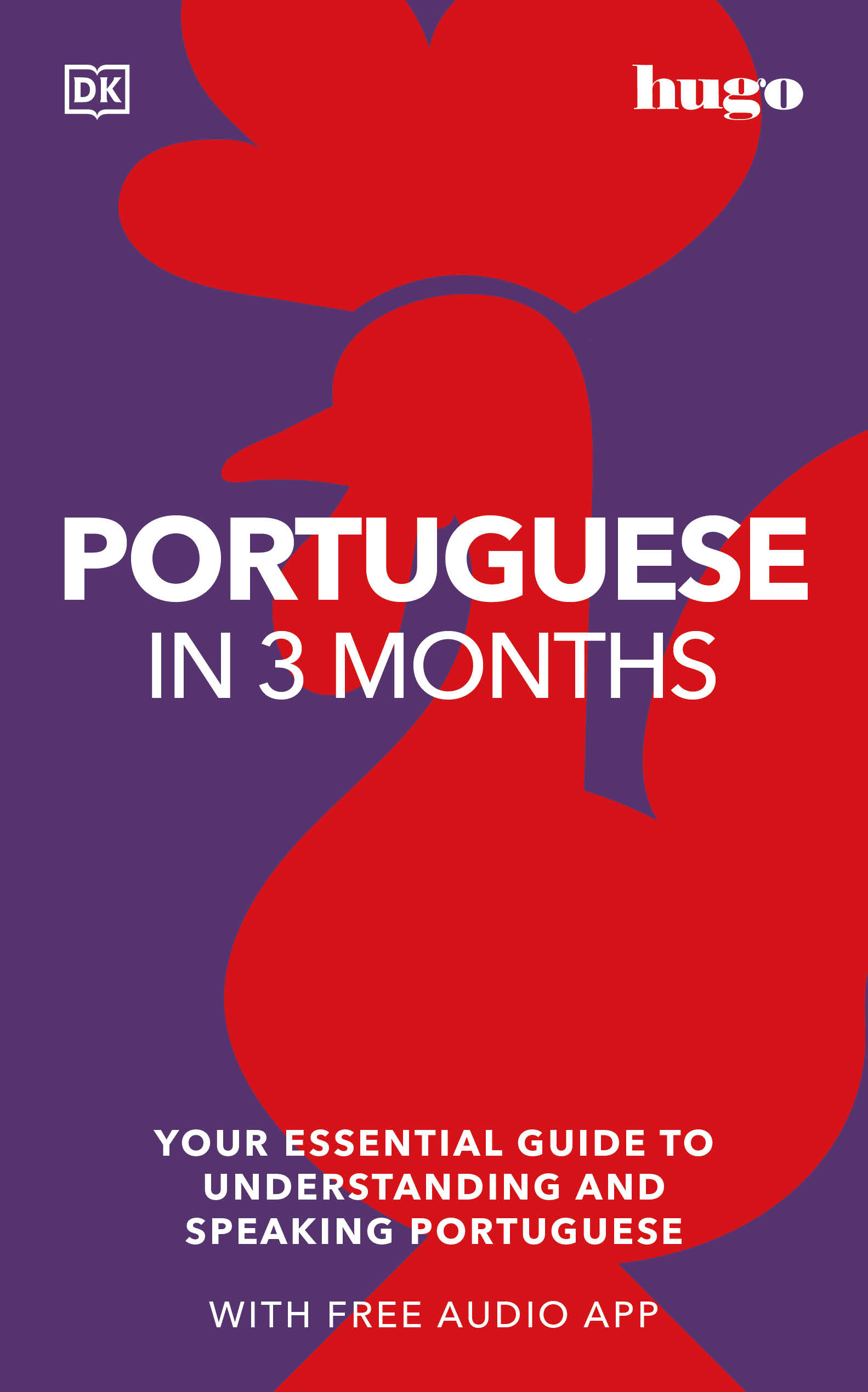 Portuguese in 3 Months with Free Audio App : Your Essential Guide to Understanding and Speaking Portuguese | 
