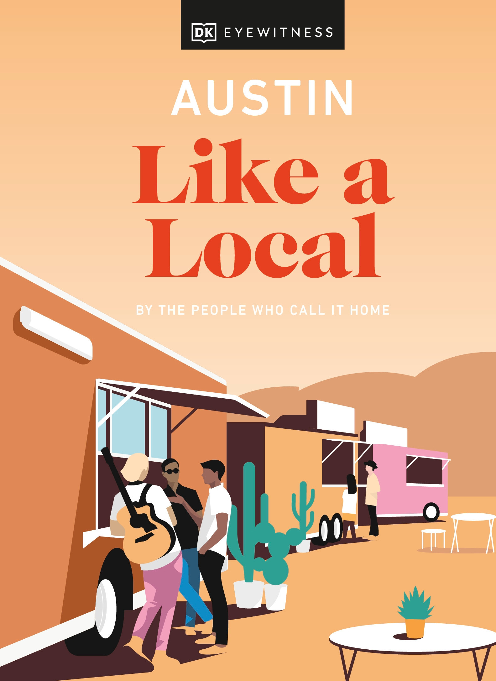 Austin Like a Local : By the people who call it home | 