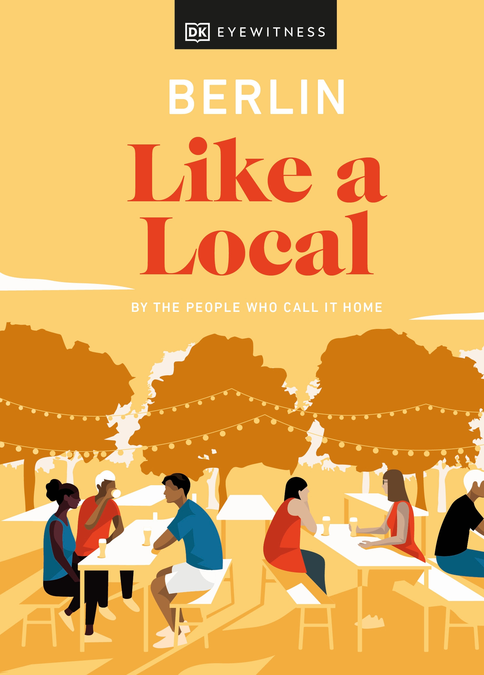 Berlin Like a Local : By the people who call it home | 