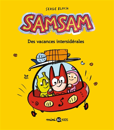 SamSam T.08 - Des vacances intersidérales | Bloch, Serge