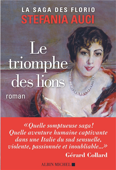 La saga des Florio T.02 - Le triomphe des lions | Auci, Stefania