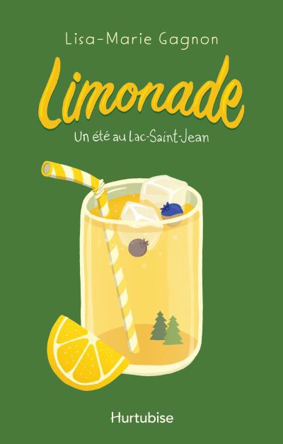 Limonade T.01 - Un été au Lac-Saint-Jean | Gagnon, Lisa-Marie
