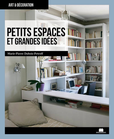 Petits espaces et grandes idées | Dubois-Petroff, Marie-Pierre