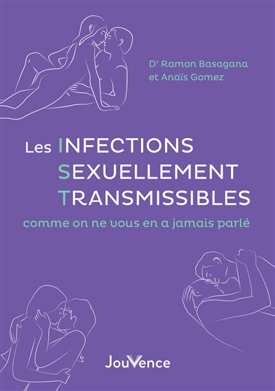 Infections sexuellement transmissibles comme on ne vous en a jamais parlé (Les) | Basagana, Ramon