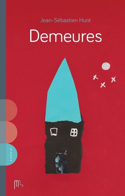 Demeures | Huot, Jean-Sébastien