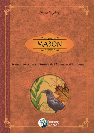 Mabon : rituels, recettes & histoire de l'équinoxe d'automne | Rajchel, Diana