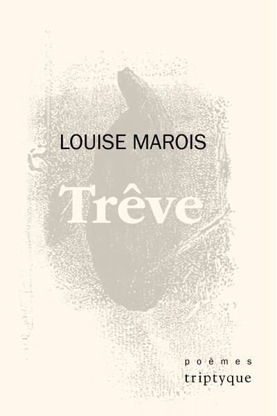 Trêve | Marois, Louise