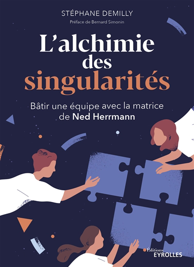 L'alchimie des singularités : bâtir une équipe avec la matrice de Ned Herrmann | Demilly, Stéphane