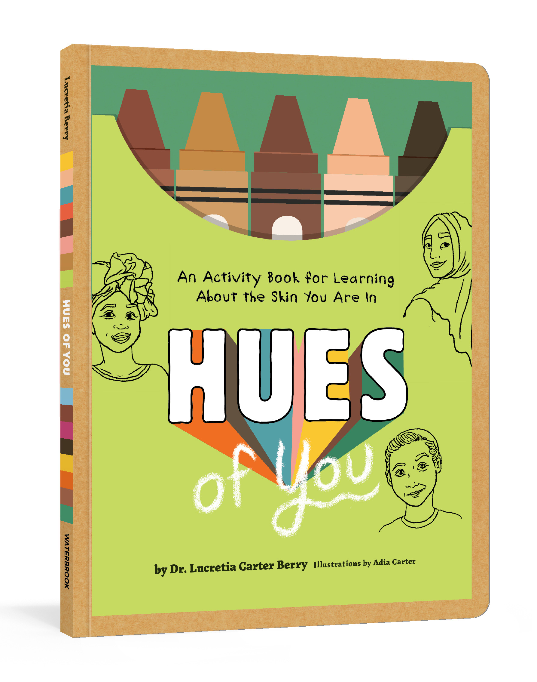 Hues of You : An Activity Book for Learning About the Skin You Are In | Carter Berry, Lucretia