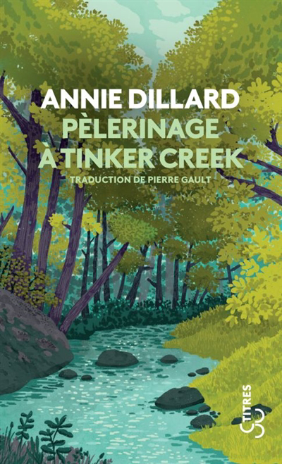 Pèlerinage à Tinker Creek | Dillard, Annie