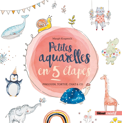 Petites aquarelles en 5 étapes : pingouin, tortue, chat & Co. | Krapesch, Margit