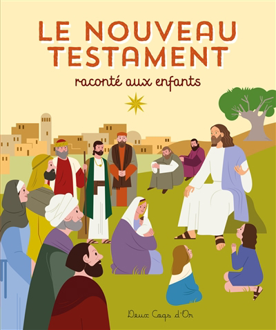 Nouveau Testament raconté aux enfants (Le) | Bouyssou, Laureen