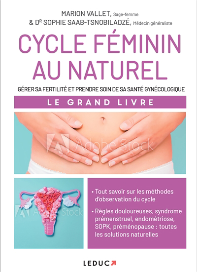Cycle féminin au naturel : gérer sa fertilité et prendre soin de sa santé gynécologique | Vallet, Marion