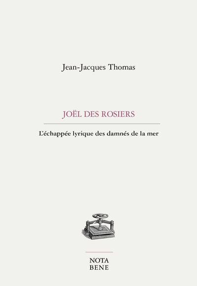 Joël Des Rosiers : L'échappée lyrique des damnés de la mer | Thomas, Jean-Jacques