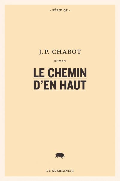 Chemin d'en haut (Le) | Chabot, J.P.