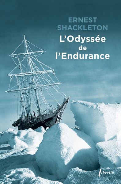 L'odyssée de L'Endurance | Shackleton, Ernest Henry