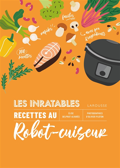 inratables recettes au robot-cuiseur (Les) | Delprat-Alvares, Elise