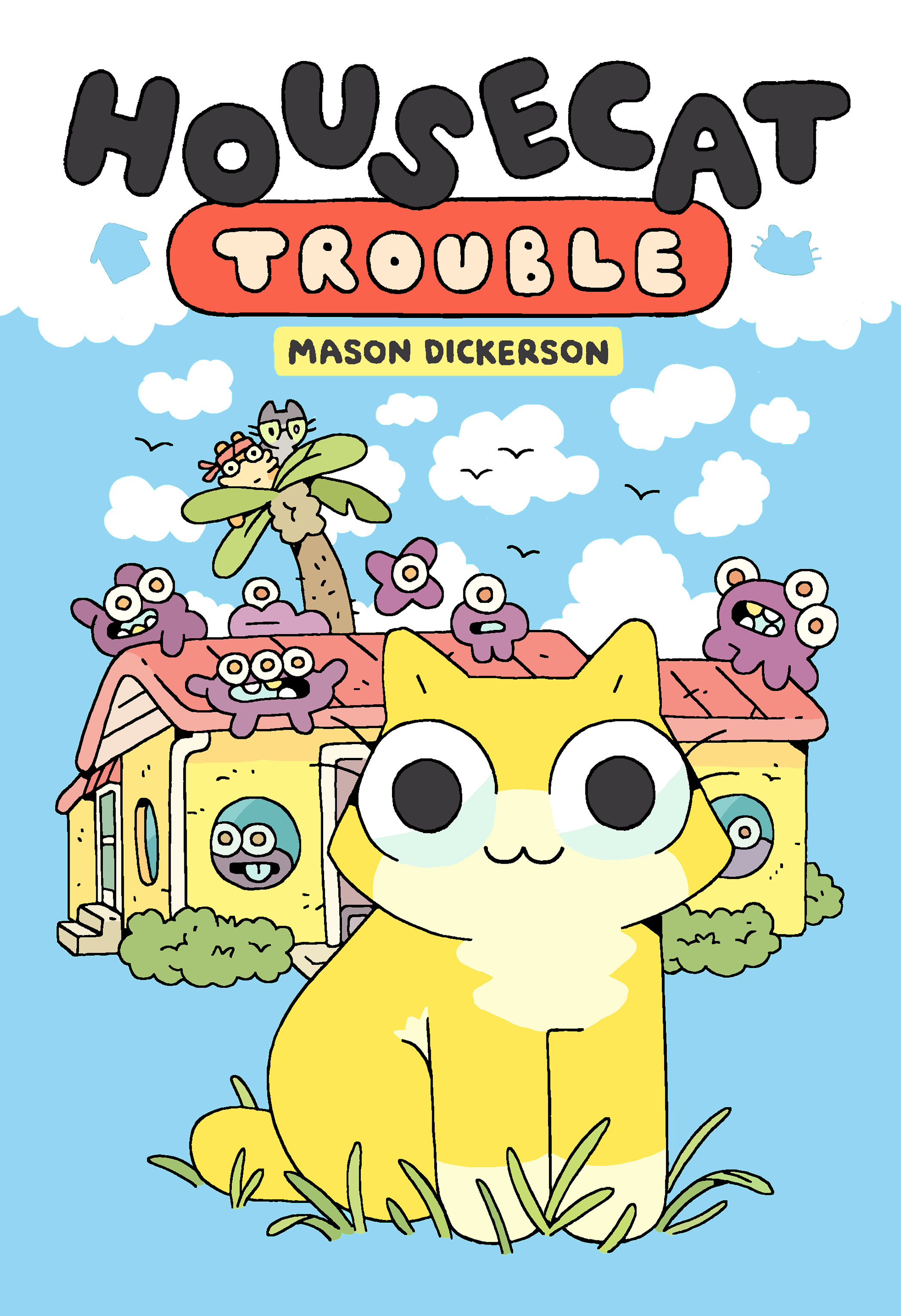 Housecat Trouble : (A Graphic Novel) | Dickerson, Mason