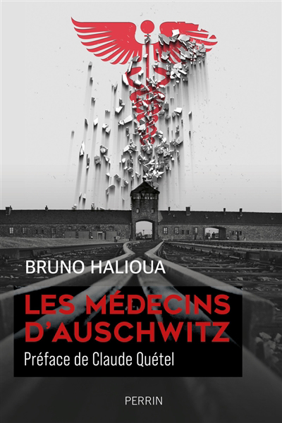 médecins d'Auschwitz (Les) | Halioua, Bruno