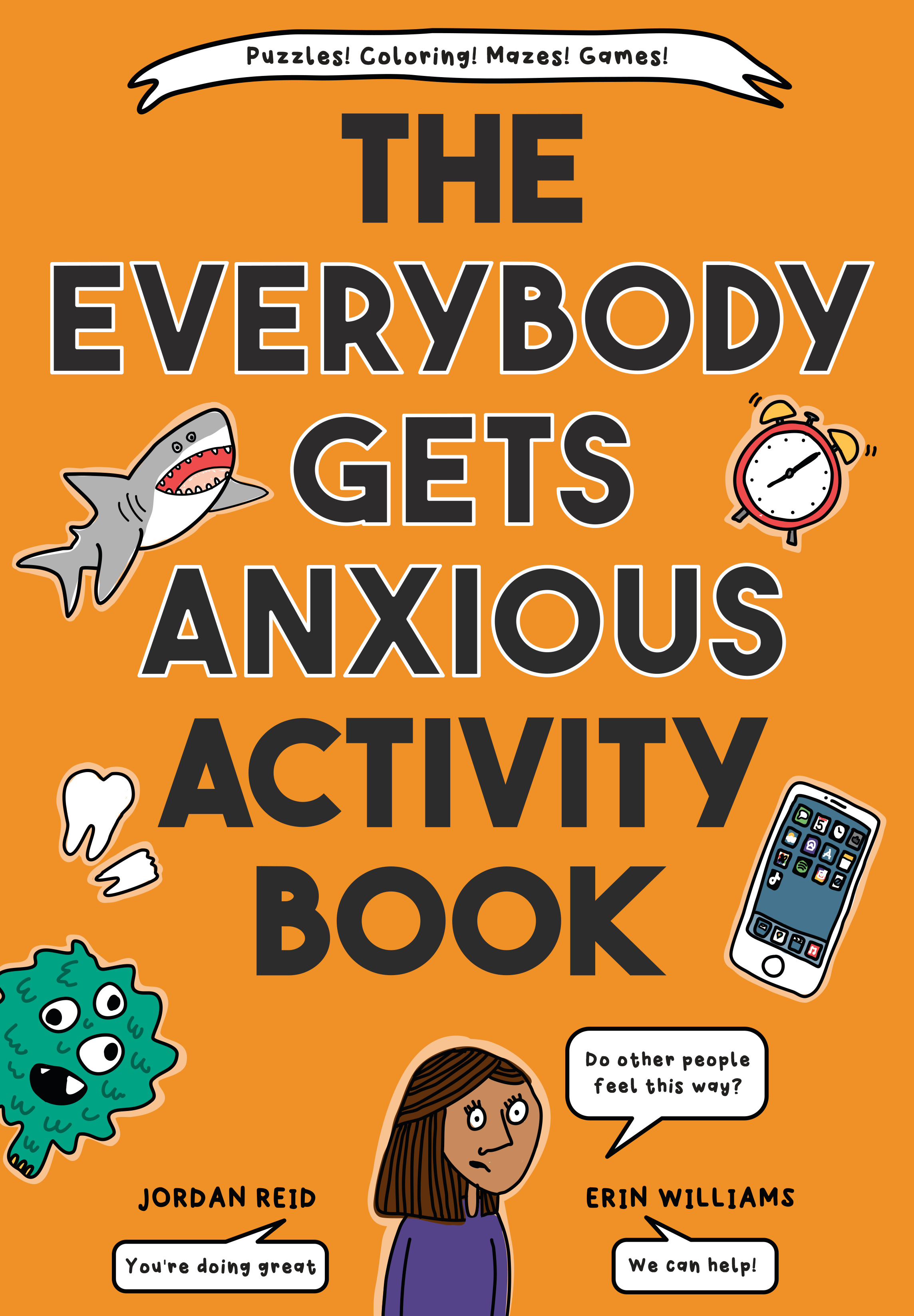 The Everybody Gets Anxious Activity Book | Reid, Jordan
