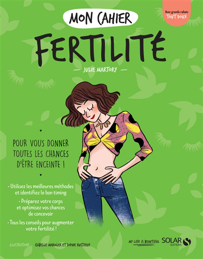Mon cahier fertilité : pour vous donner toutes les chances d'être enceinte ! | Martory, Julie