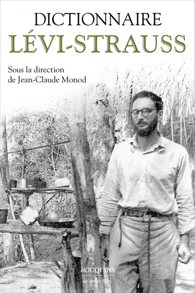 Dictionnaire Lévi-Strauss | Monod, Jean-Claude