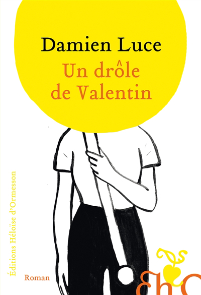 Un drôle de Valentin | Luce, Damien