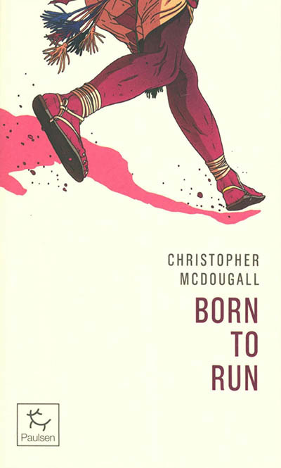 Born to run : né pour courir | McDougall, Christopher