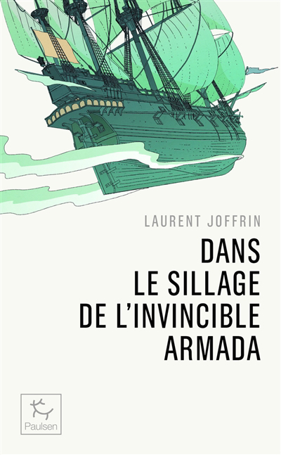 Dans le sillage de l'Invincible Armada | Joffrin, Laurent