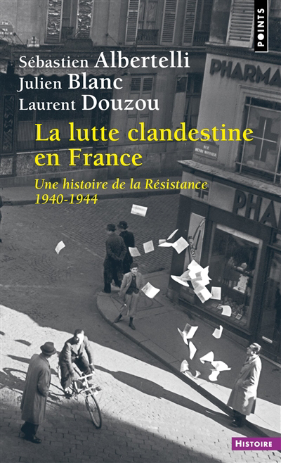 lutte clandestine en France (La) : une histoire de la Résistance, 1940-1944 | Albertelli, Sébastien